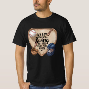 My Boy Might Not Always Swing But I Do So T-Shirt