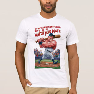 My Boy Might Not Always Swing But I Do So T-Shirt