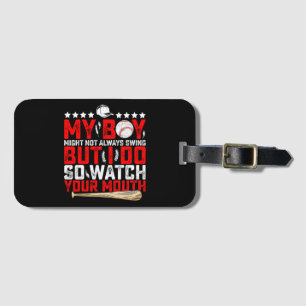 My Boy Might Not Always Swing But I Do So Watch Luggage Tag