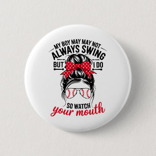 My Boy Might Not Always Swing But I Do So Watch Yo 6 Cm Round Badge
