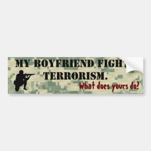 My Boyfriend Fights Terrorism Bumper Sticker