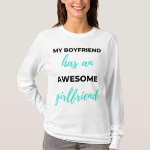 My Boyfriend Has An Awesome Girlfriend Black T-Shirt