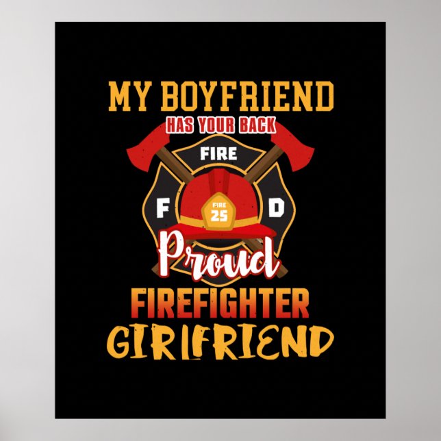 My Boyfriend Has Your Back Proud Firefighter Poster (Front)