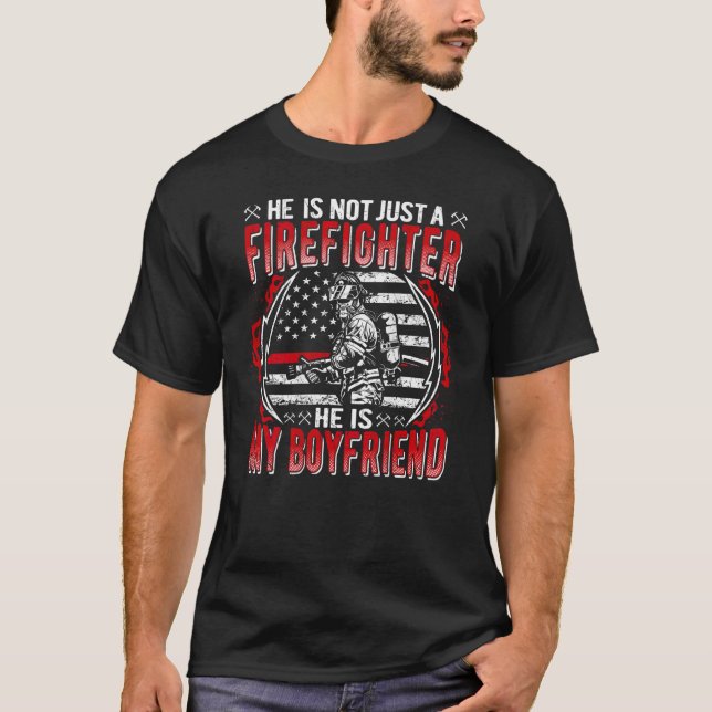 My Boyfriend Is A Firefighter Thin Red Line Fire G T-Shirt (Front)