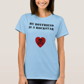My Boyfriend is a Rockstar T-Shirt