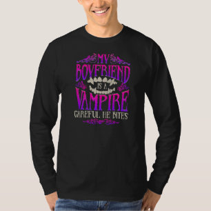 My Boyfriend Is A Vampire Careful He Bites Hallowe T-Shirt