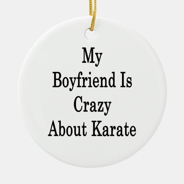 My Boyfriend Is Crazy About Karate Ceramic Tree Decoration (Front)