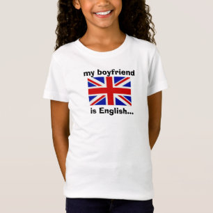 my boyfriend is English... T-Shirt