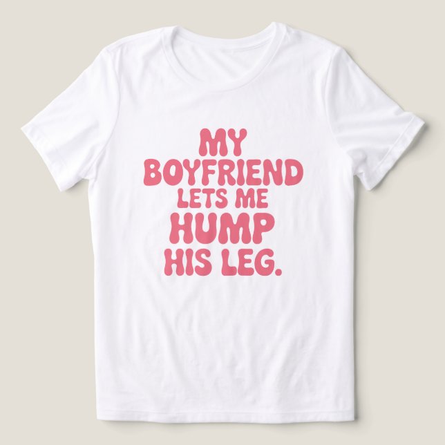 My Boyfriend Lets Me Hump His Leg - Playful Couple Tri-Blend Shirt (Design Front)