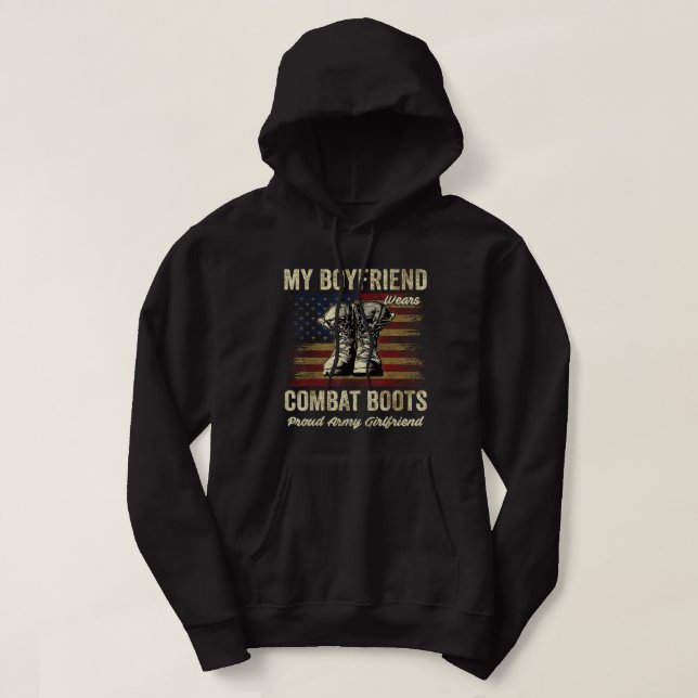 My Boyfriend Wears Combat Boots Proud Army Girlfri Hoodie (Design Front)