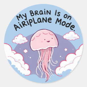 My Brain Airplane Mode Funny Jellyfish Brain Fog  Classic Round Sticker