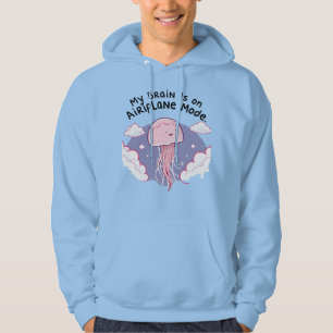 My Brain Airplane Mode Funny Jellyfish Brain Fog Hoodie