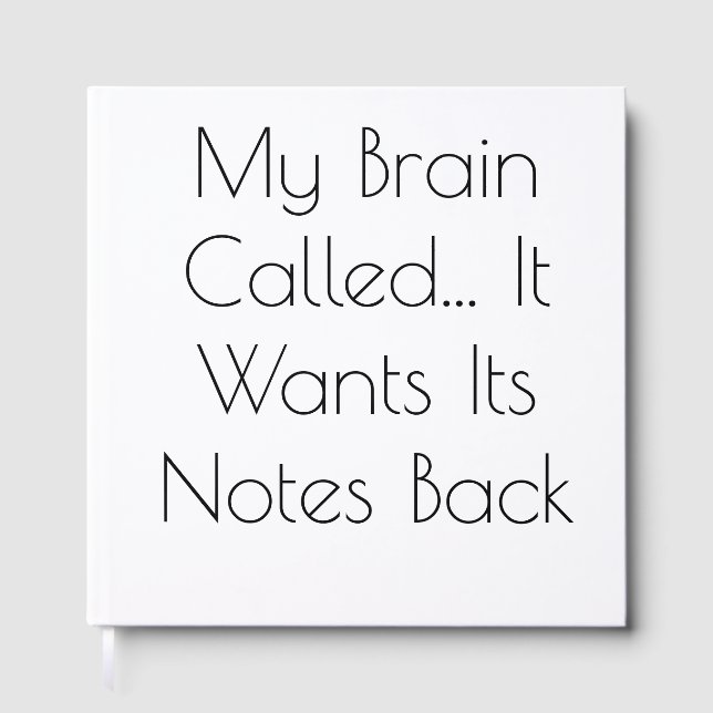 My Brain Called... It Wants Its Notes Back Guest Book (Front)