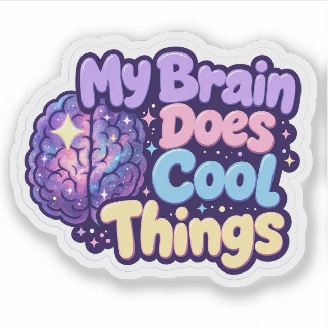 My Brain Does Cool Things - Neurodiversity Pride (Front)