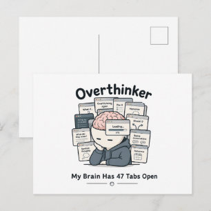 My Brain Has 47 Tabs Open Funny Overthinker Meme Postcard
