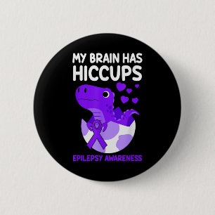 My Brain Has Hiccups Purple Ribbon Epilepsy 6 Cm Round Badge