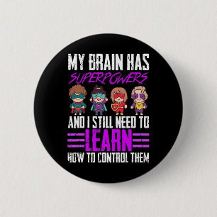 My Brain Has Superpowers Epilepsy Awareness Surviv 6 Cm Round Badge