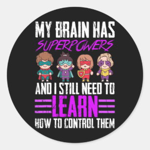 My Brain Has Superpowers Epilepsy Awareness Surviv Classic Round Sticker