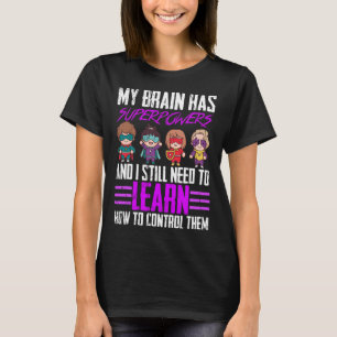 My Brain Has Superpowers Epilepsy Awareness Surviv T-Shirt