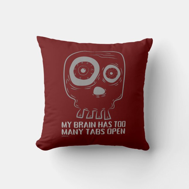 MY BRAIN HAS TOO MANY TABS OPEN  funny             Cushion (Front)