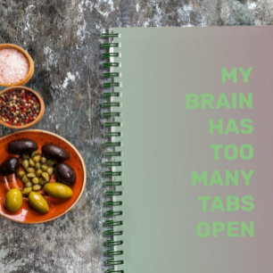 My Brain Has Too Many Tabs Open Notebook