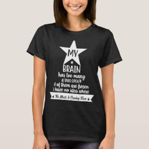 My Brain Has Way Too Many Tabs Open  1 T-Shirt