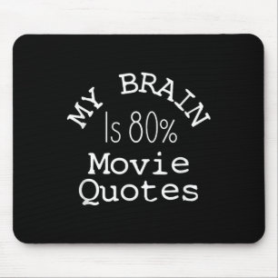 My Brain Is 80% Movie Quotes Shirt, Funny Theatre Mouse Pad