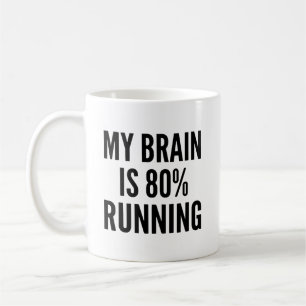 My Brain Is 80% Running Funny Runner Coffee Mug