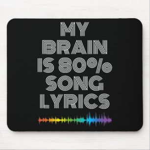 My Brain Is 80% Song Lyrics Funny Music Lover Mouse Pad