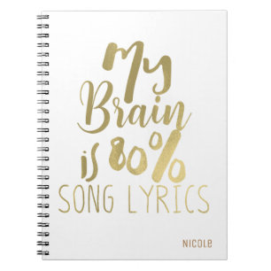 My Brain is 80% Song Lyrics Gold Personalised Spiral Notebook