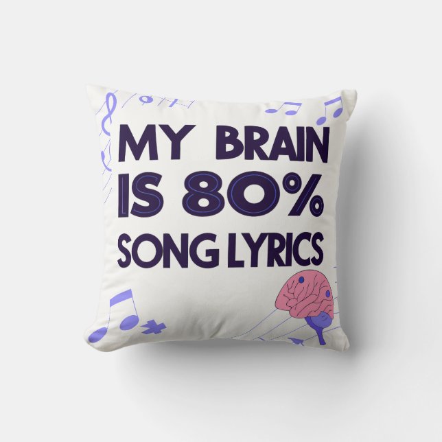 "My Brain Is 80% Song Lyrics" Graphic Cushion (Front)