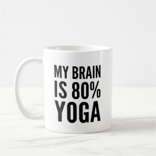 My Brain Is 80% Yoga Funny Yoga Coffee Mug