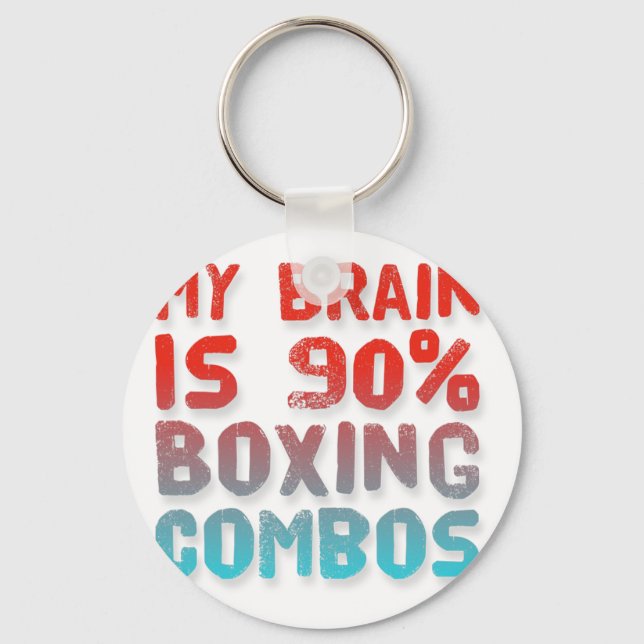 My Brain Is 90% Boxing Combos Boxer Boxers Love Bo Key Ring (Front)