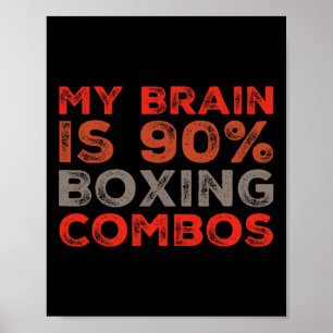 My Brain Is 90% Boxing Combos Boxer Boxers Love Bo Poster