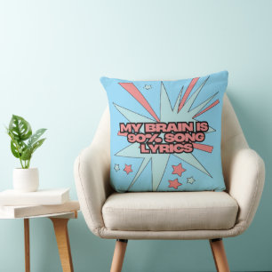 My Brain is 90% Song Lyrics – Funny Retro Pop Art Cushion