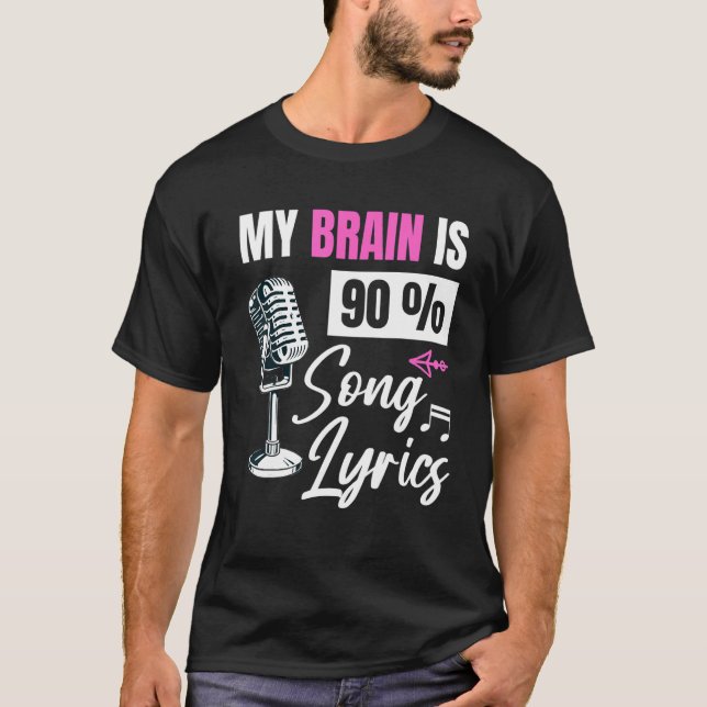 My Brain Is 90 Song Lyrics   Music   Singer T-Shirt (Front)