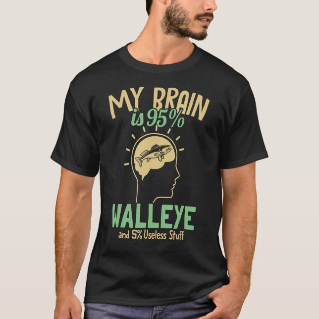My Brain is 95 Walleye Hooks Lures Zander Walleye  T-Shirt (Front)