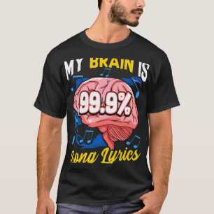 My Brain Is 99.9 Song Lyrics Music Trivia Lover T-Shirt
