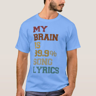 My Brain Is 99 Song Lyrics Funny Vintage Music Lov T-Shirt