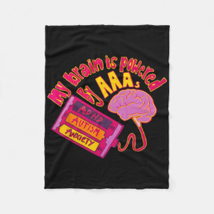 My Brain Is Powered By Aaa Adhd Autism Anxiety Fleece Blanket