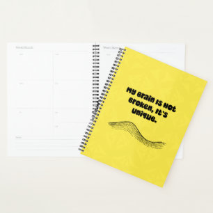 My Brain Not Broken It's Unique Neurodiversity Planner
