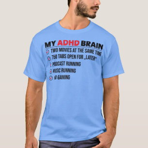 My Brain on ADHD And Autism Neurodiversity 1512  T-Shirt