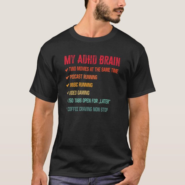 My Brain On Adhd And Autism Neurodiversity 1 T-Shirt (Front)