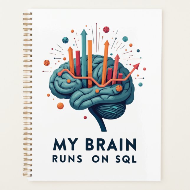 My Brain Runs on SQL Planner (Front)
