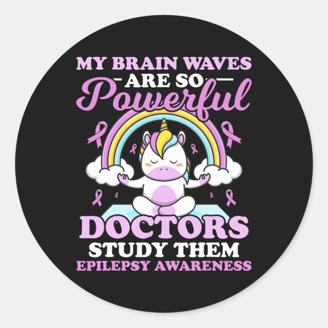 My Brain Waves Are So Powerful Doctors Study Them  Classic Round Sticker (Front)