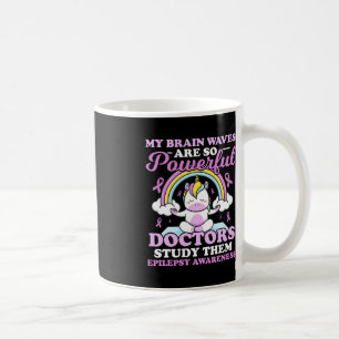 My Brain Waves Are So Powerful Doctors Study Them  Coffee Mug