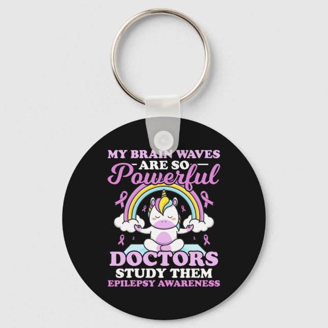 My Brain Waves Are So Powerful Doctors Study Them  Key Ring (Front)