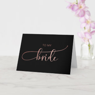 my bride rose gold elegant wedding day love card