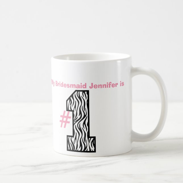 My BRIDESMAID is Number One Custom Name Mug Gift (Right)