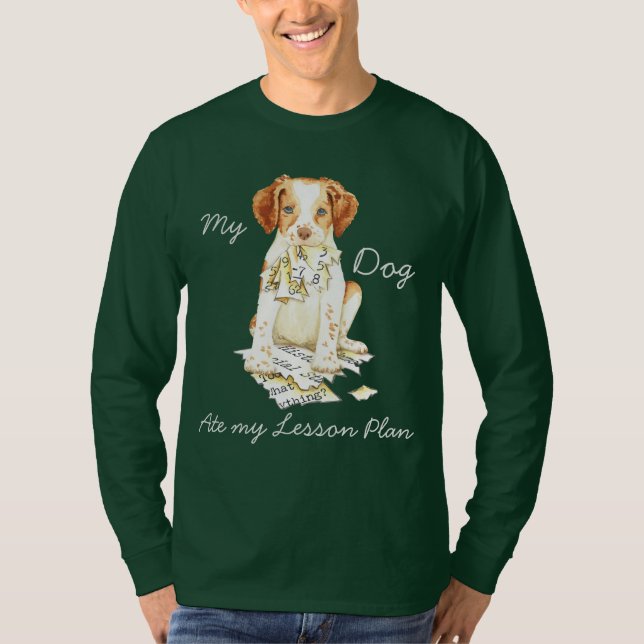 My Brittany Ate My Lesson Plan T-Shirt (Front)